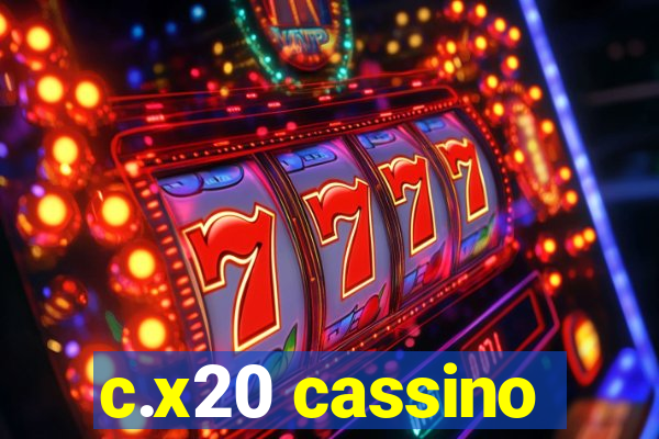 c.x20 cassino